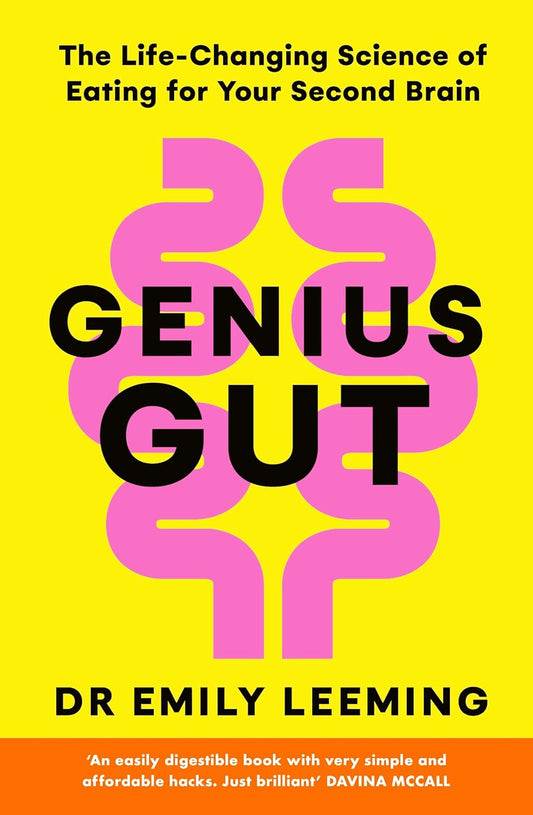 Genius Gut: The Life-Changing Science of Eating for Your Second Brain